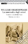 La commedia degli errori. Testo inglese a fronte. E-book. Formato PDF ebook di William Shakespeare