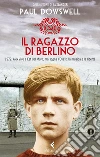 Il ragazzo di Berlino. E-book. Formato EPUB ebook