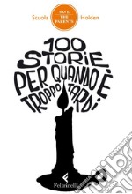 100 storie per quando è troppo tardi. E-book. Formato EPUB ebook