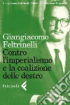 Contro l’imperialismo e la coalizione delle destre. E-book. Formato EPUB ebook di Giangiacomo Feltrinelli