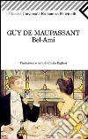 Bel-Ami. E-book. Formato PDF ebook di Guy de Maupassant