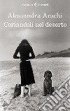 Coriandoli nel deserto. E-book. Formato PDF ebook di Alessandra Arachi