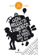 Ogni maledetta domenica. 71 idee per quando sono finite le idee. E-book. Formato EPUB ebook