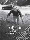 A 40 anni. In ricordo di Giangiacomo Feltrinelli. E-book. Formato PDF ebook