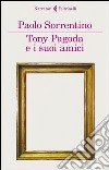 Tony Pagoda e i suoi amici. E-book. Formato EPUB ebook