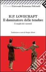 Il dominatore delle tenebre. Il meglio dei racconti. E-book. Formato PDF ebook