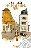 Per sempre insieme, amen. E-book. Formato EPUB ebook di Alice Hoogstad