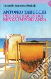 Piccoli equivoci senza importanza. E-book. Formato EPUB ebook di Antonio Tabucchi