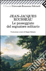 Le passeggiate del sognatore solitario. E-book. Formato PDF ebook