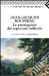 Le passeggiate del sognatore solitario. E-book. Formato PDF ebook di Jean-Jacques Rousseau