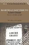 Libero Grassi: Storia di un'eresia borghese. E-book. Formato PDF ebook di Marcello Ravveduto