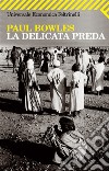 La delicata preda. E-book. Formato EPUB ebook