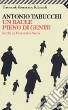 Un baule pieno di gente: Scritti su Fernando Pessoa. E-book. Formato EPUB ebook di Antonio Tabucchi