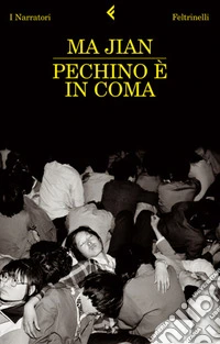 Pechino è in coma. E-book. Formato EPUB ebook