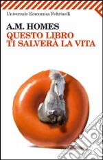 Questo libro ti salverà la vita. E-book. Formato EPUB