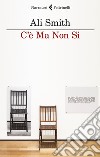 C'è ma non si. E-book. Formato EPUB ebook di Ali Smith