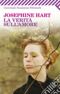 La verità sull'amore. E-book. Formato PDF ebook di Josephine Hart