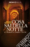 Cosa sai della notte. E-book. Formato EPUB ebook di Grazia Verasani