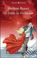 Di tutte le ricchezze. E-book. Formato PDF ebook