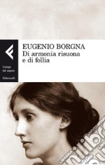 Di armonia risuona e di follia. E-book. Formato PDF ebook