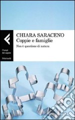 Coppie e famiglie. Non è questione di natura. E-book. Formato PDF ebook