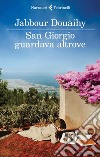 San Giorgio guardava altrove. E-book. Formato PDF ebook