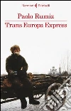 Trans Europa Express. E-book. Formato EPUB ebook di Paolo Rumiz