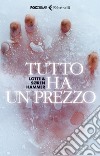 Tutto ha un prezzo. E-book. Formato EPUB ebook