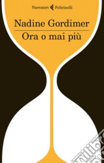 Ora o mai più. E-book. Formato EPUB ebook di Nadine Gordimer