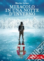 Miracolo in una notte d'inverno. E-book. Formato EPUB ebook