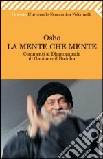 La mente che mente. Commenti al Dhammapada di Gautama il Buddha. E-book. Formato PDF ebook