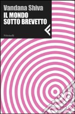 Il mondo sotto brevetto. E-book. Formato EPUB ebook