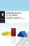 Le tre culture. Scienze naturali, scienze sociali e discipline umanistiche nel XXI secolo. E-book. Formato EPUB ebook di Jerome Kagan