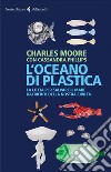 L'Oceano di plastica. E-book. Formato PDF ebook