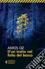 D'un tratto nel folto del bosco. E-book. Formato EPUB ebook