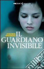 Il guardiano invisibile. E-book. Formato PDF ebook