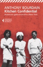 Kitchen confidential. Avventure gastronomiche a New York. E-book. Formato EPUB ebook