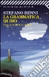 La grammatica di Dio. Storie di solitudine e allegria. E-book. Formato EPUB ebook