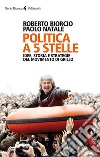 Politica a 5 stelle: Idee, storia e strategie del movimento di Grillo. E-book. Formato PDF ebook