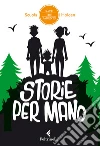 Storie per mano: 14 racconti per far volare via il tempo camminando, viaggiando, aspettando. E-book. Formato EPUB ebook di Scuola Holden