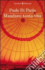 Mandami tanta vita. E-book. Formato PDF ebook