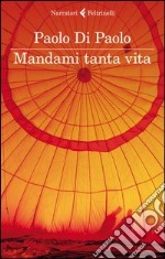 Mandami tanta vita. E-book. Formato EPUB ebook