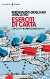 Eserciti di carta: Come si fa informazione in Italia. E-book. Formato EPUB ebook di Ferdinando Giugliano