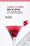 Mix & drink: Come preparare cocktail con le tecniche del Barchef. E-book. Formato EPUB ebook