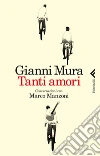Tanti amori: Conversazioni con Marco Manzoni. E-book. Formato PDF ebook