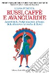 Russi, caffè e avanguardie: Aspetti della Parigi musicale all’epoca delle Histoires naturelles di Ravel. E-book. Formato EPUB ebook