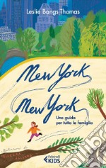 New York, New York: Una guida per tutta la famiglia. E-book. Formato PDF ebook