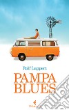 Pampa Blues. E-book. Formato EPUB ebook