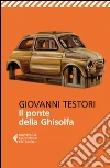 Il ponte della Ghisolfa. E-book. Formato EPUB ebook di Giovanni Testori