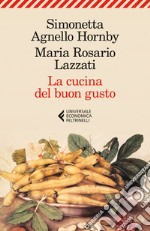 La cucina del buon gusto. E-book. Formato EPUB ebook